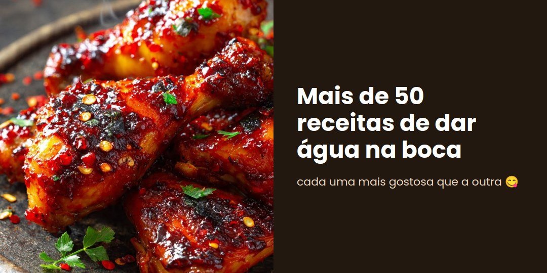 Mais de 50 receitas de dar água na boca